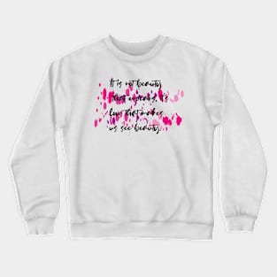 beauty Crewneck Sweatshirt